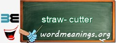 WordMeaning blackboard for straw-cutter